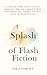A Splash of Flash Fiction: ...