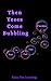 Then Yeses Come Bubbling
