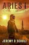 Aries I - The King of Mars by Jeremy Scholz