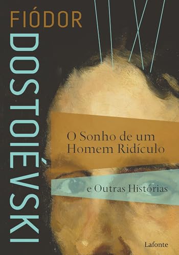 O Sonho de um Homem Ridículo e Outras Histórias (Kindle Edition)