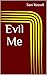 Evil Me