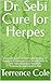 Dr. Sebi Cure for Herpes: A...