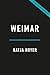 Weimar: Life on the Edge of Catastrophe