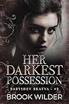 Her Darkest Possession (Baryshev Bratva Book 2)