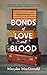 Bonds of Love and Blood: Sh...