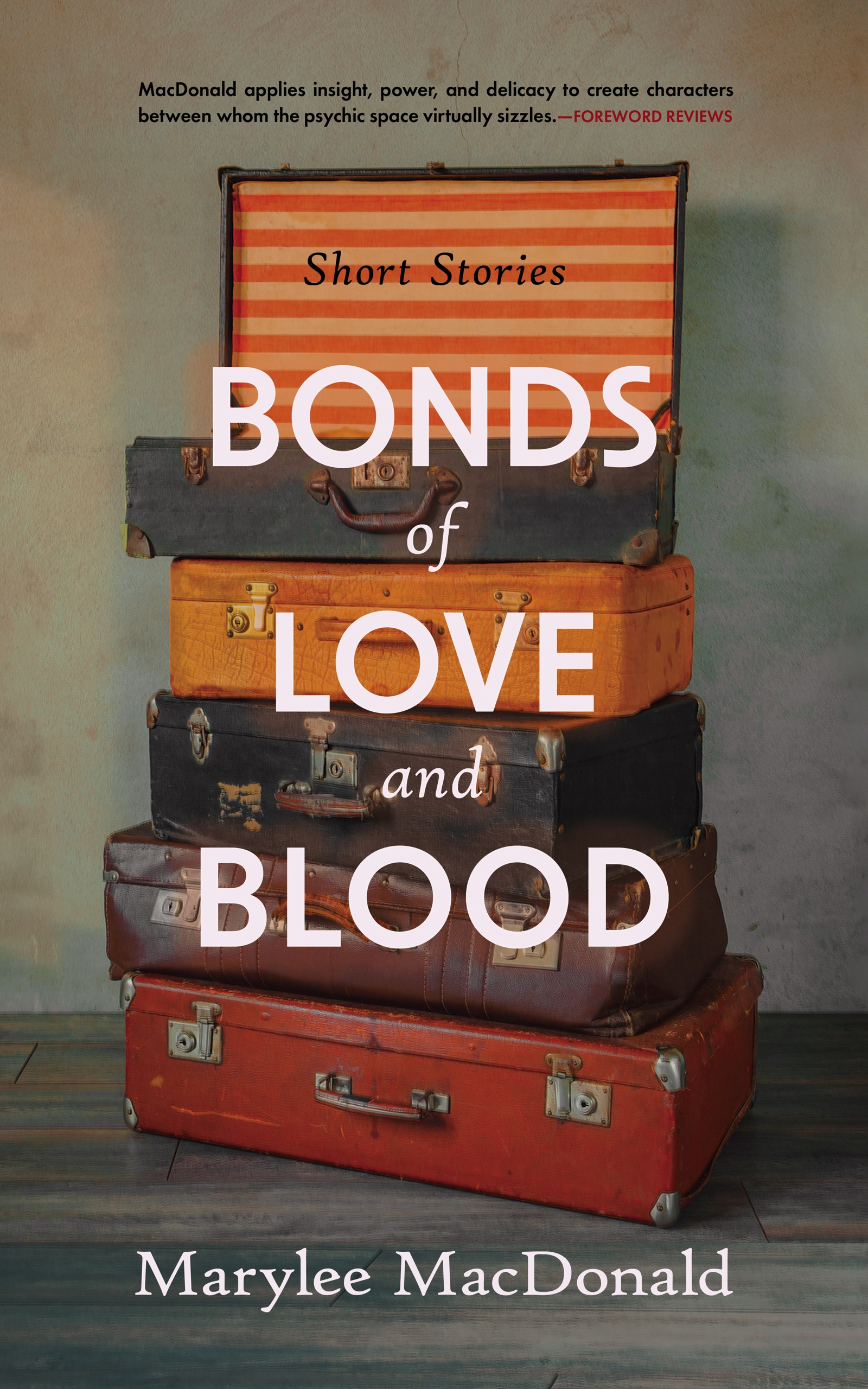 Bonds of Love and Blood: Short Stories