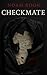 Checkmate  by Noah Rook