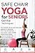 Safe Chair Yoga for Seniors Gentle Techniques by James Neakok