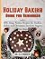 Holiday Baking Guide for Be...
