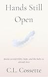 Hands Still Open: poems on infertility, hope, and the baby we already love