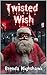 Twisted Wish (Twisted Harve...