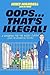 Oops…That’s Illegal!: A Han...