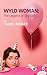 Wyld Woman: The Legend of S...