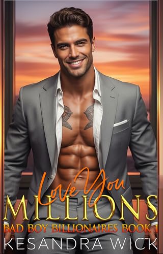 Love You Millions (Bad Boy Billionaires #1)