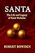 Santa: The Life and Legend ...