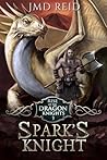 Spark's Knight (Rise of the Dragon Knights Book Three)