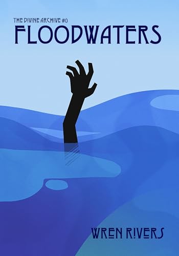 Floodwaters (The Divine Archive #0)