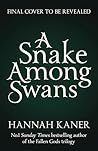 A Snake Among Swans by Hannah Kaner