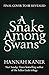 A Snake Among Swans by Hannah Kaner