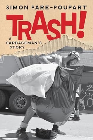 Trash!: A Garbageman's Story