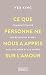 Ce que personne ne nous a a...
