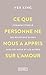 Ce que personne ne nous a appris sur l'amour - Comment établir des relations saines avec soi-même et les autres