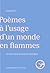 Poèmes à l'usage d'un monde en flammes - 21 voix pour raconter l'époque