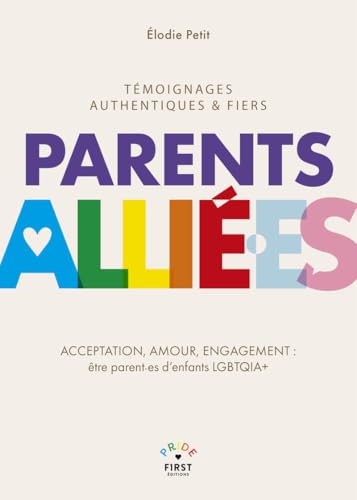 Parents alliés - Acceptation, amour, engagement : être parents d'enfants LGBTQIA+ (Paperback)