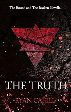 The Truth (The Bound and The Broken, #4.5)
