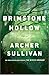 Brimstone Hollow by Archer Sullivan