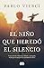 El niño que heredó el silencio by Pablo Vierci