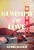 Summer of Love by Kerri Maher