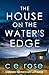The House on the Water's Ed...