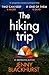 The Hiking Trip: An unforge...