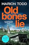 Old Bones Lie: An unputdownable Scottish detective thriller (Detective Clare Mackay Book 6)