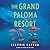 The Grand Paloma Resort