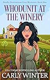 Whodunit at the Winery (Deadly Destinations Cozy Mysteries)