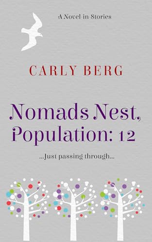 Nomads Nest, Population: 12 (Kindle Edition)