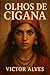 OLHOS DE CIGANA