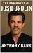 The Biography of Josh Broli...