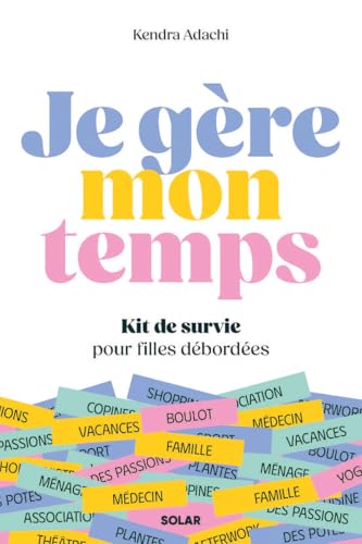 Je m'en fous des to-do lists - La méthode pour gérer son temps sans jamais se mettre la pression (Paperback)