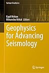 Geophysics for Advancing Seismology (Springer Geophysics)