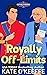 Royally Off-Limits by Kate O'Keeffe