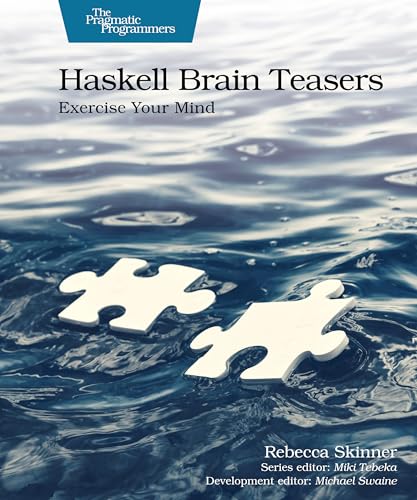 Haskell Brain Teasers: Exercise Your Mind (Paperback)