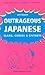 Outrageous Japanese: Slang, Curses & Epithets