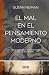 El mal en el pensamiento moderno by Susan Neiman