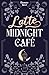 Latte au Midnight café - Cosy fantasy