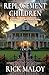 Replacement Children: A Twisted Gothic Tale of Greed, Loyalty, and Survival in the Rural South