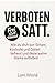Verboten satt: Wie du dich ...