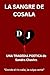 LA SANGRE DE COSALA: UNA TR...